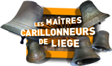 Les maîtres carillonneurs de Liège